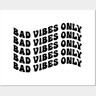 bad vibes only Posters and Art